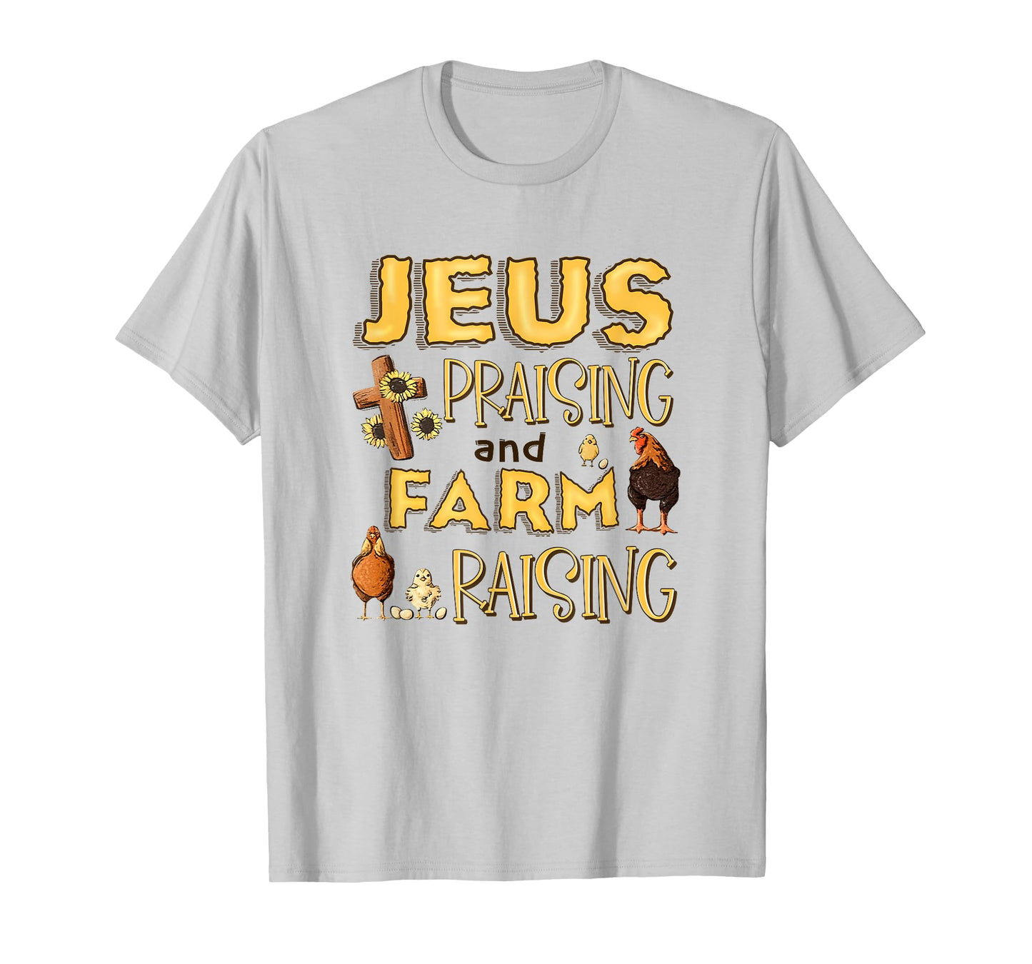 Jesus Praising And Farm Raising Chicken Farmer Christian T-Shirt