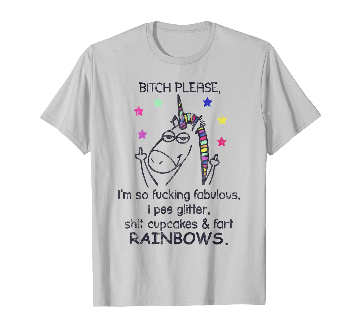 Bitch Please I'm So Fucking Fabulous Unicorn T-Shirt