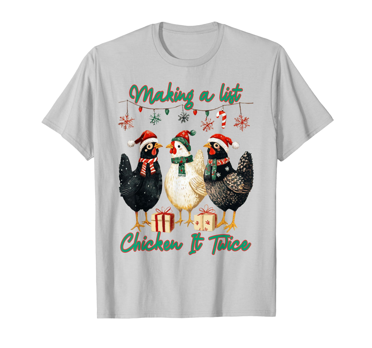 Making A List Chicken It Twice Christmas Santa Hat Farm T-Shirt