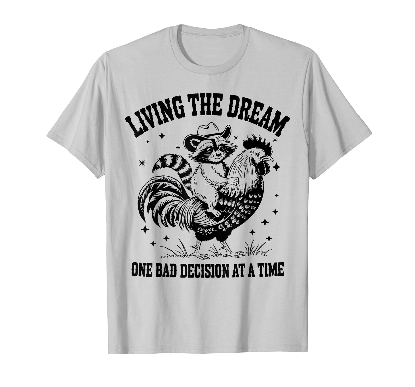Funny Living The Dream One Bad Decision At a Time Raccoon T-Shirt
