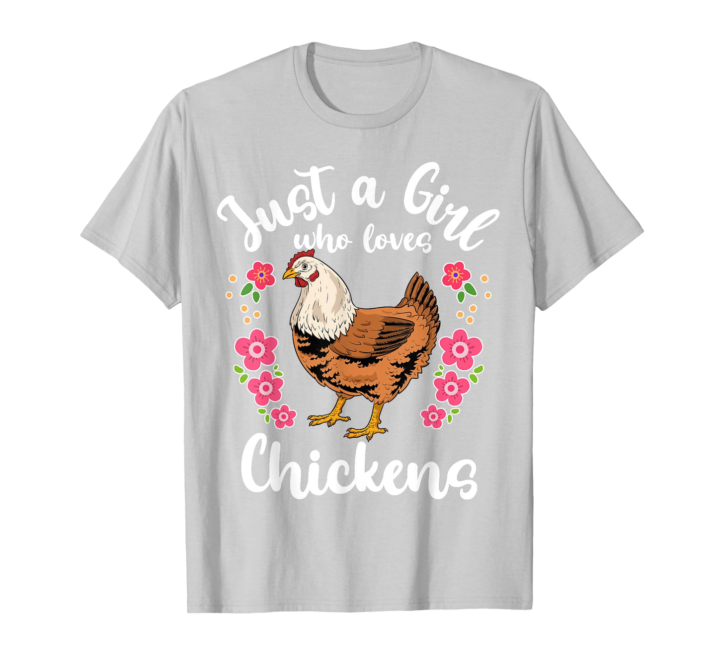 Chicken Just a Girl Who Loves Chickens T-Shirt