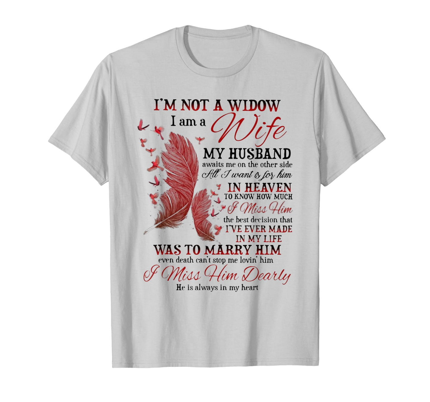 I'm Not A Widow I Am A Wife My Husband Awaits Me T-Shirt