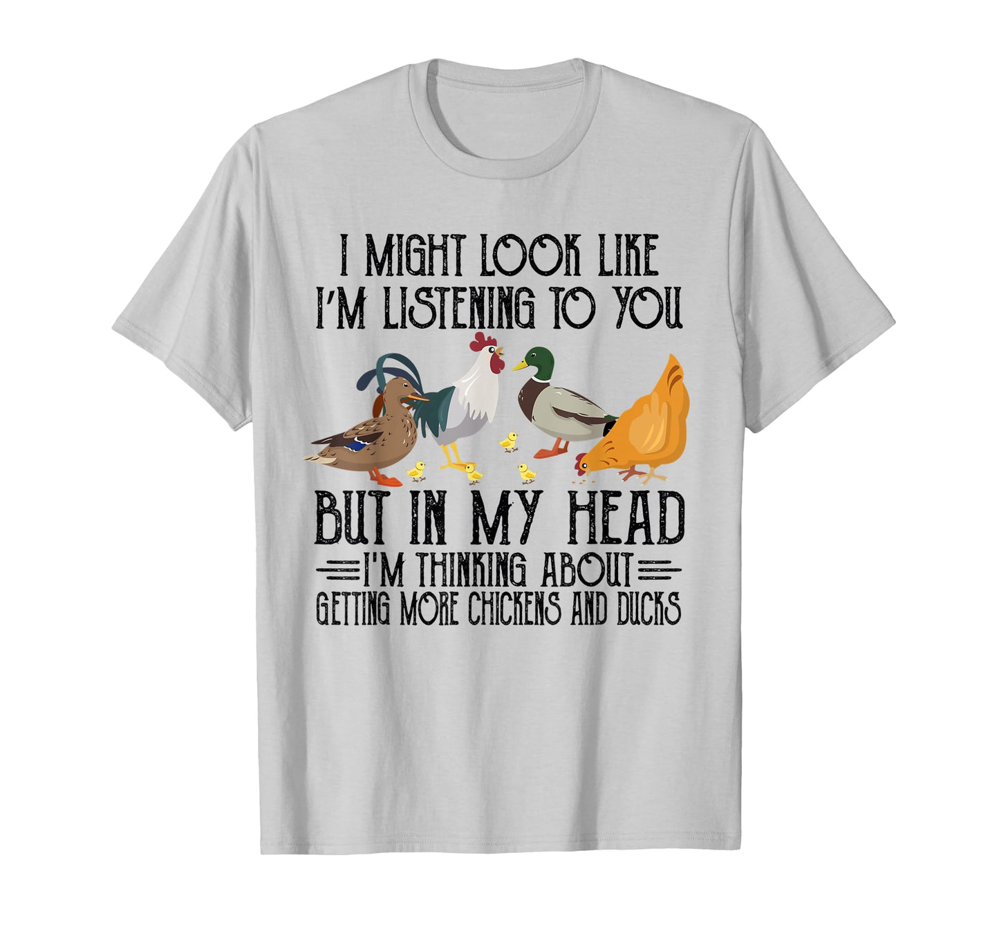 In My Head I Thinking About Getting More Chickens And Ducks T-Shirt