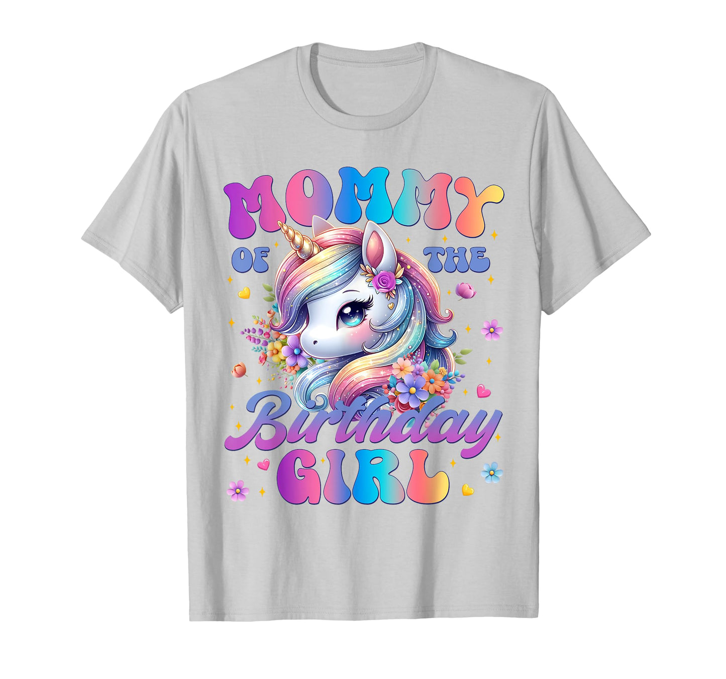 Mommy Of The Birthday Girl Unicorn Flower Family Matching T-Shirt