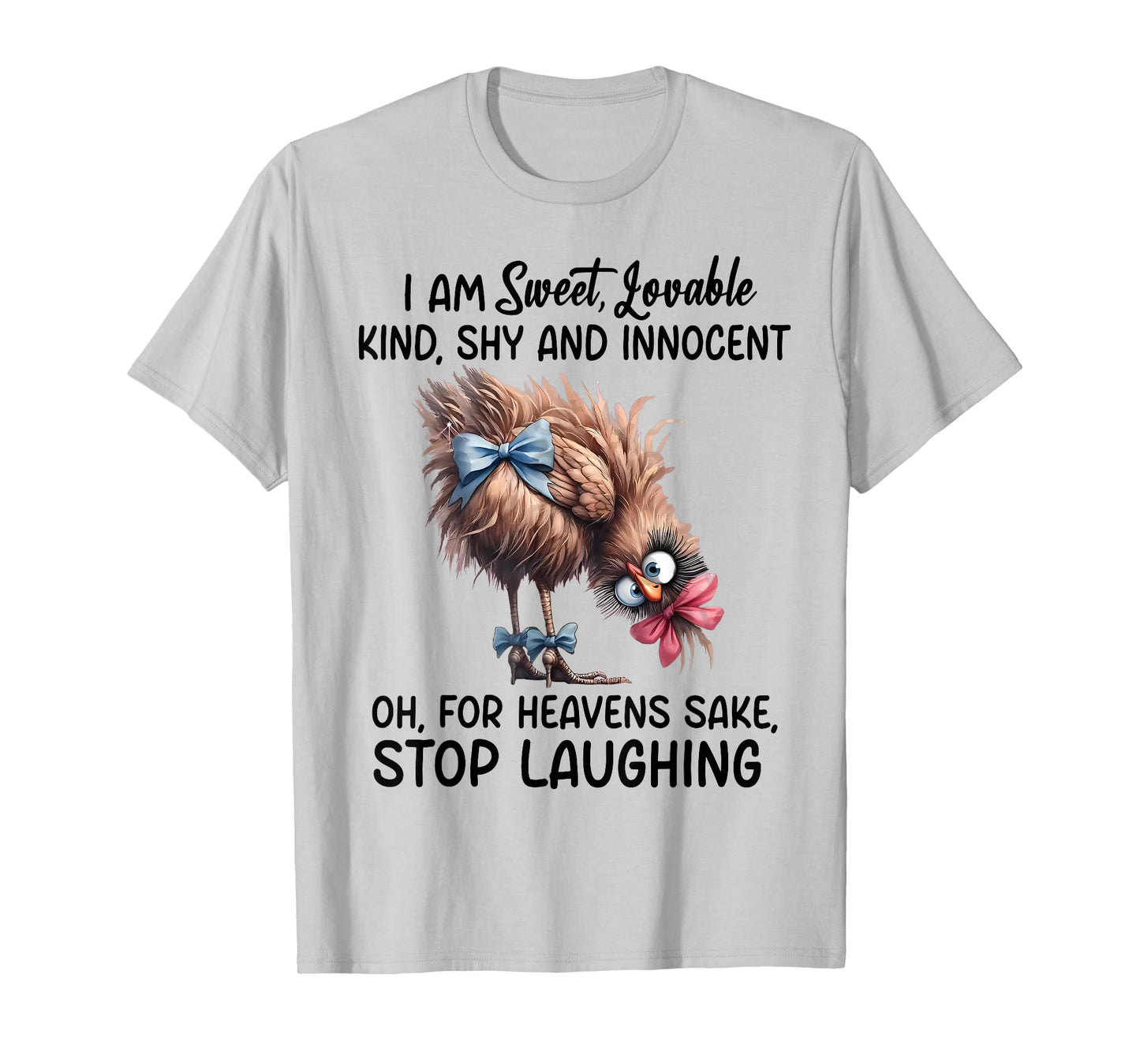 Chicken I Am Sweet Lovable Kind Shy And Innocent T-Shirt