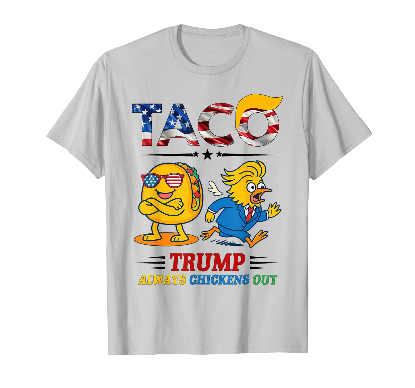 Funny Trump Taco Trump Always Chickens Out T-Shirt