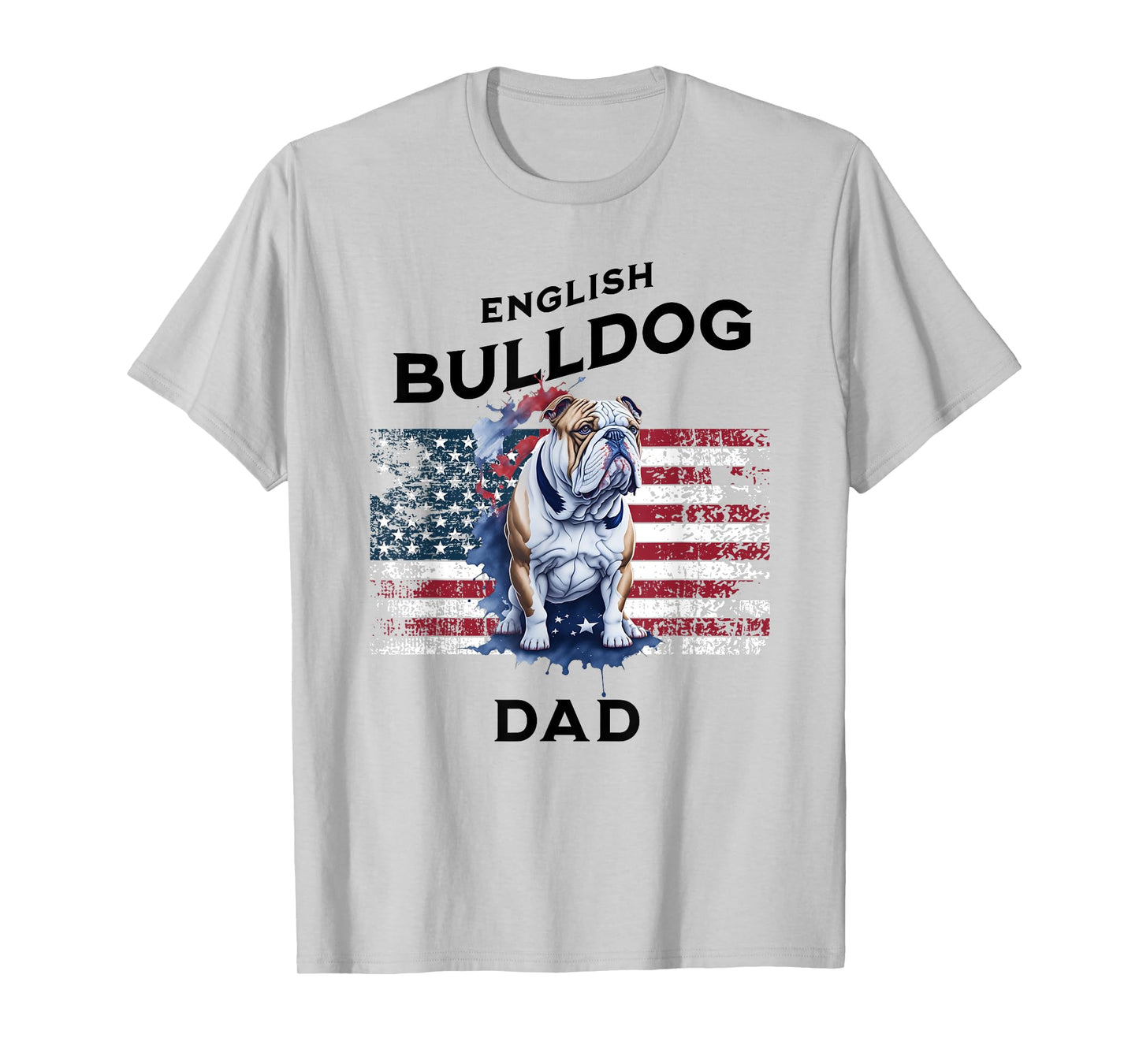 Patriotic English Bulldog Dad Print T-Shirt