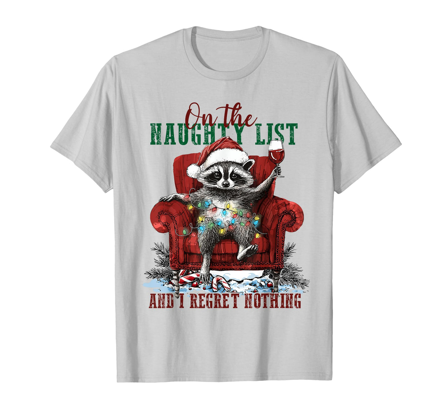 On the Naughty List And I Regret Nothing Christmas Racoon T-Shirt