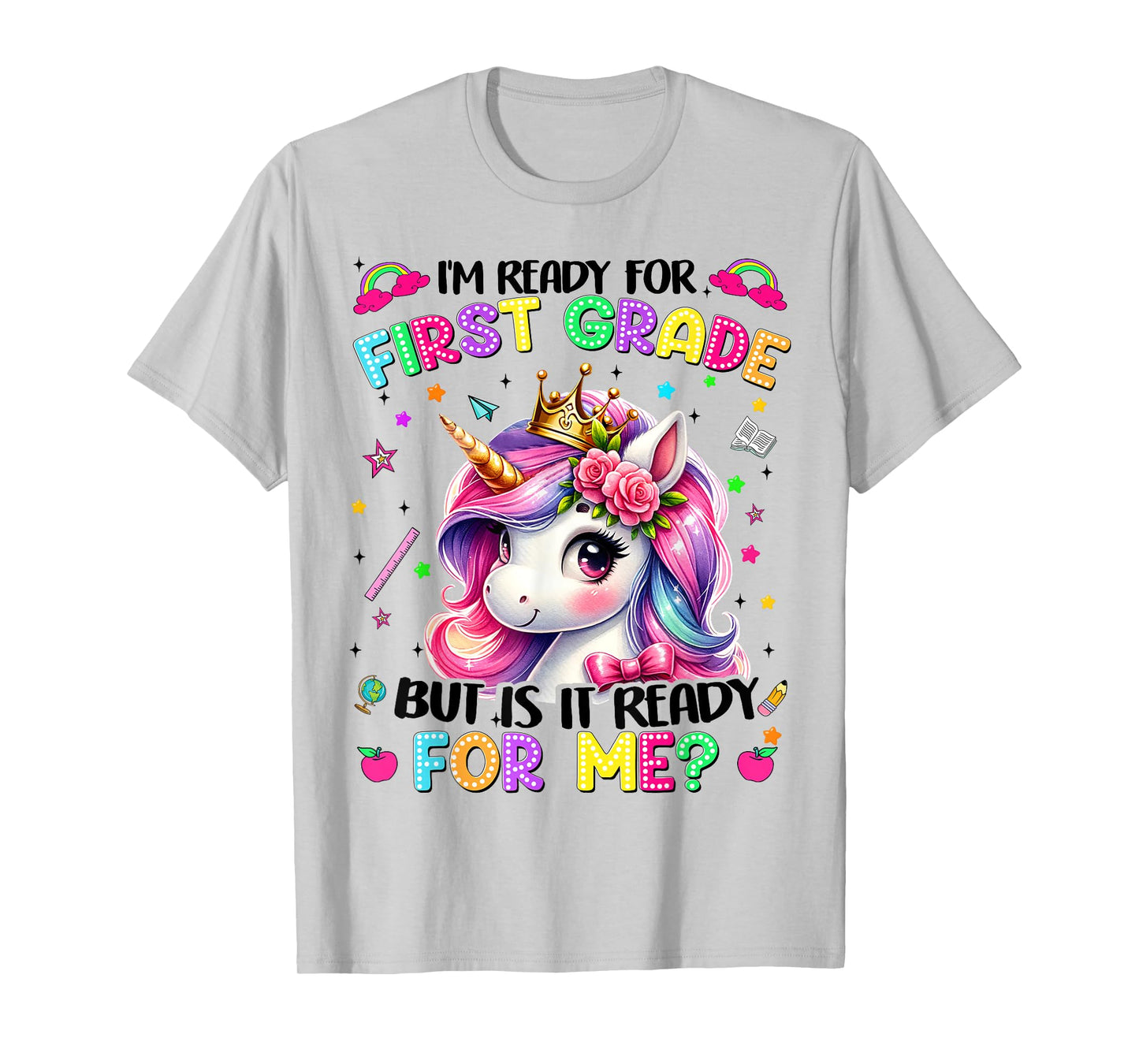 Im Ready For First Grade Unicorn First Day Of School Girls T-Shirt