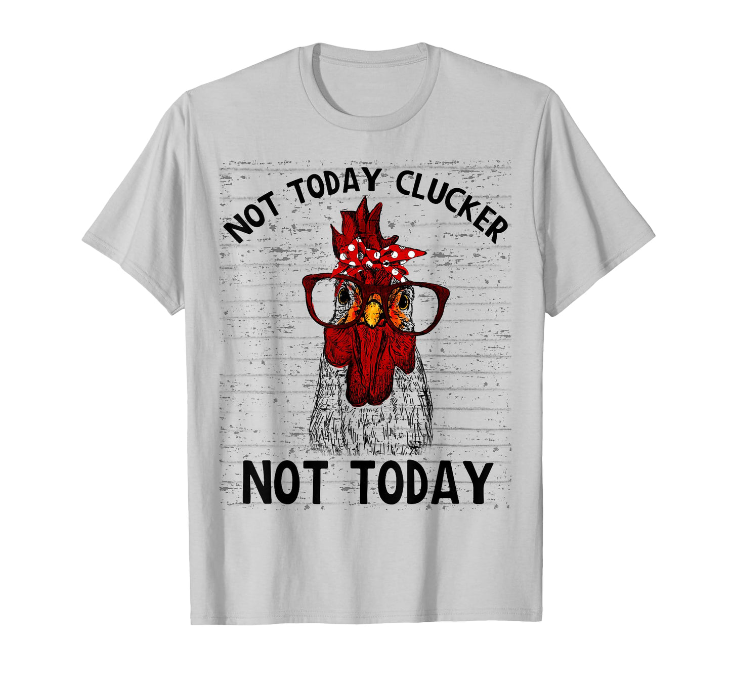 Farmer Chicken Not Today Clucker Cute Chicken Funny Farm T-Shirt