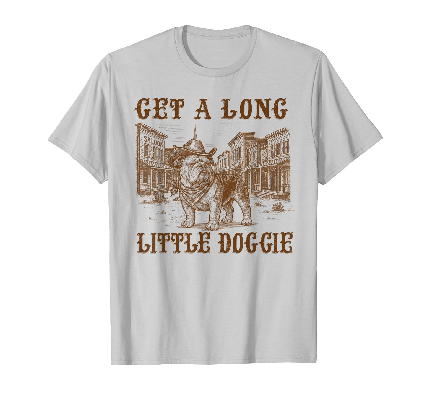 English Bulldog Dog Mom Dad Get A Long Little Doggie Western T-Shirt