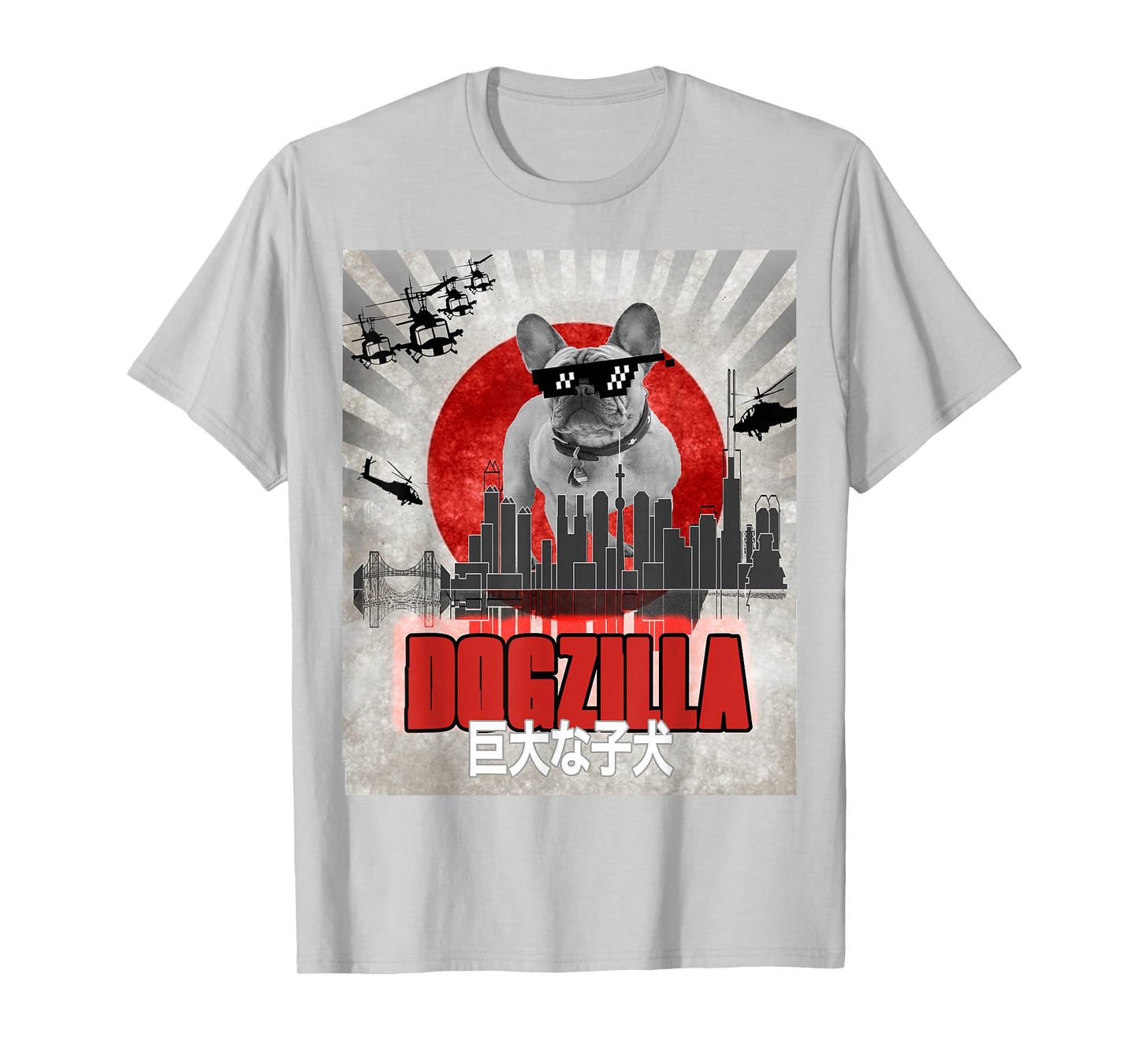 Dog Zilla French Bulldog Dogzilla Puppy Tokyo T Shirt T-Shirt