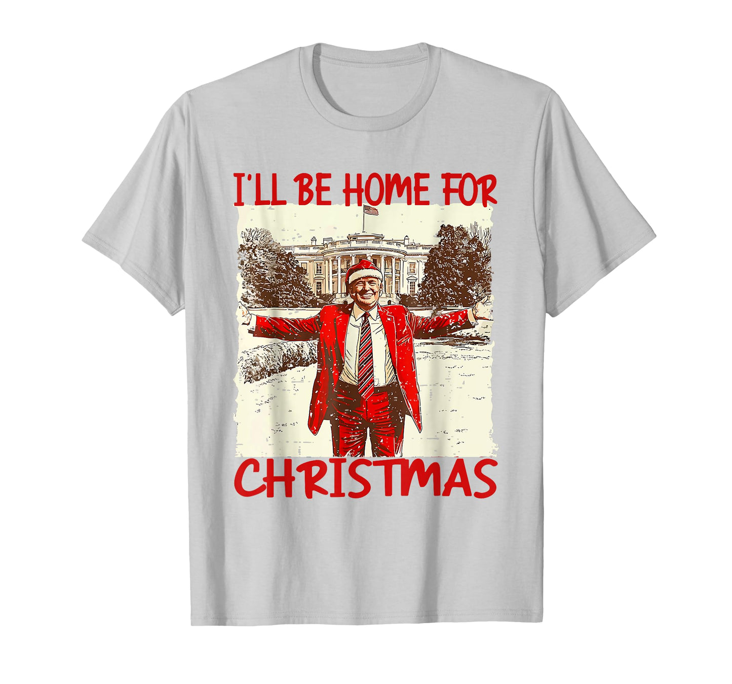 I'll Be Home For Christmas Santa Funny Trump Xmas T-Shirt - Unisex-Adults, Kids - Grey - Small - Short Sleeve - T-Shirt - Novelty