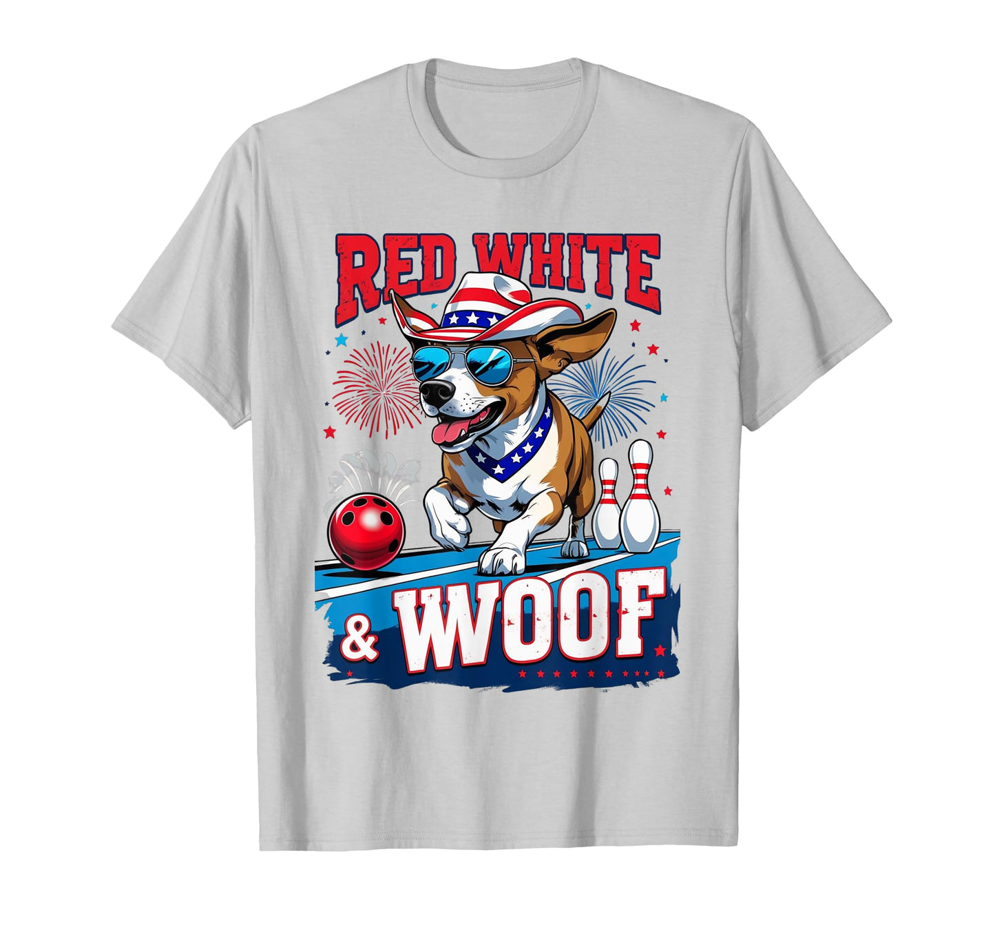 Red White And Woof 4th of July Patriotic Dog Bowling July T-Shirt