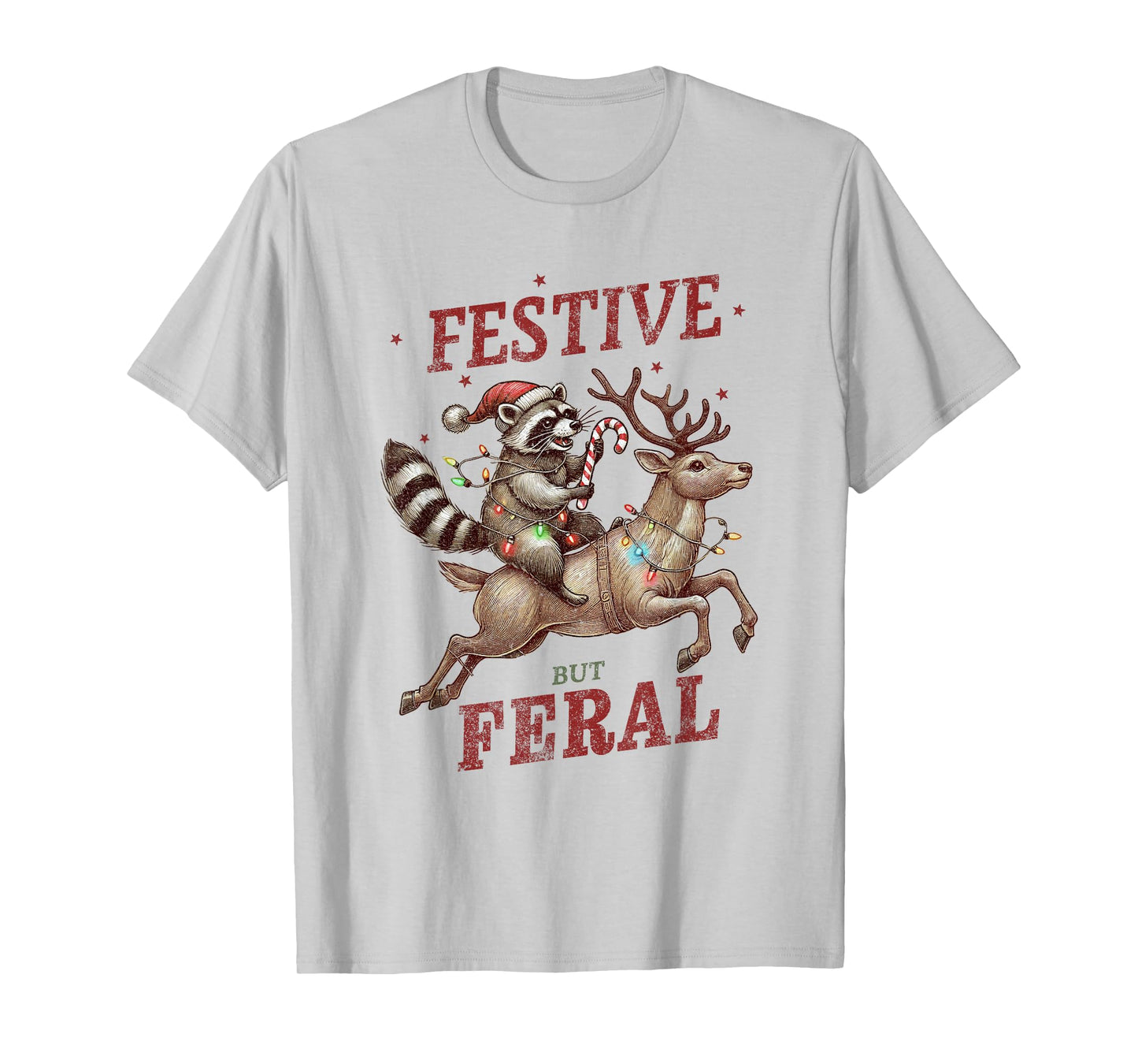 Festive But Feral Xmas Christmas Raccoon T-Shirt