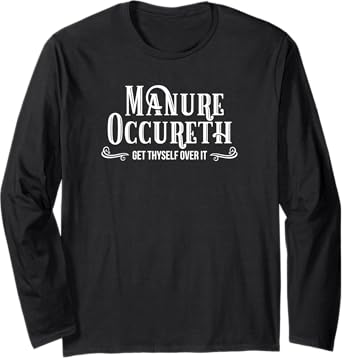 Shit Happens Shirt Manure Occureth Manure Happens Horse Cow
