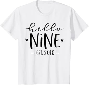 Hello Nine Est 2016 9th Birthday Girl 9-Year-Old T-Shirt