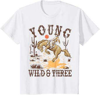Kids Young Wild & Three Cowboy Western Rodeo 3rd Birthday Boy T-Shirt
