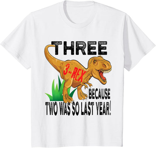 Kids 3 (three) because 2 (two) was so last year birthday (3-Rex) T-Shirt