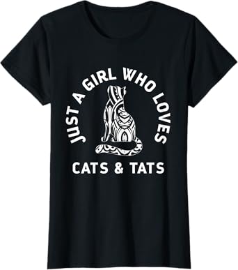 Girl Who Loves Cats & Tats Cute Funny Tattoo Cat T-Shirt
