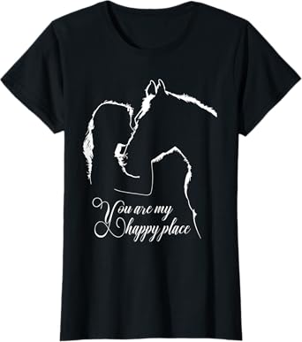 You are my happy place - Horses Lovers T-Shirt