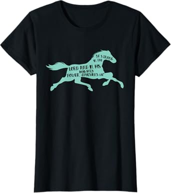 Riding Horse Shirt Bible Verse Strong in the Lord Gift Tee T-Shirt