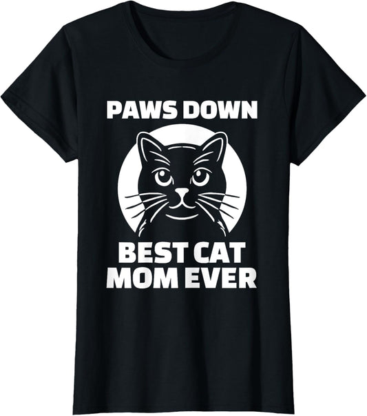Cat Mom Funny Best Cat Mom Ever T-Shirt