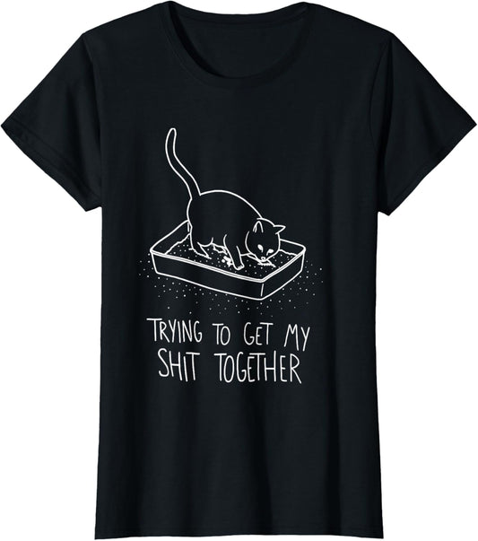 Cat funny Trying to get my shit together,funny cats T-Shirt