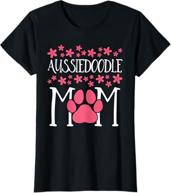 Aussiedoodle Mom T-Shirt Doodle awesome Dog lover T-Shirt