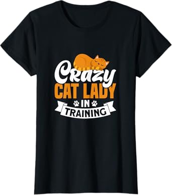 Crazy Cat Lady In Training Kitten Love Cat T-Shirt