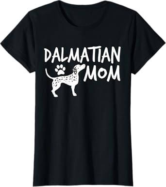 Dalmatian Mom Cute Dogs Puppy Pet Animal Dog T-Shirt