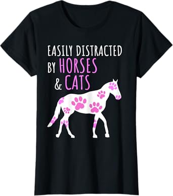 Cute Easily Distracted by Horses and Cats T-Shirt