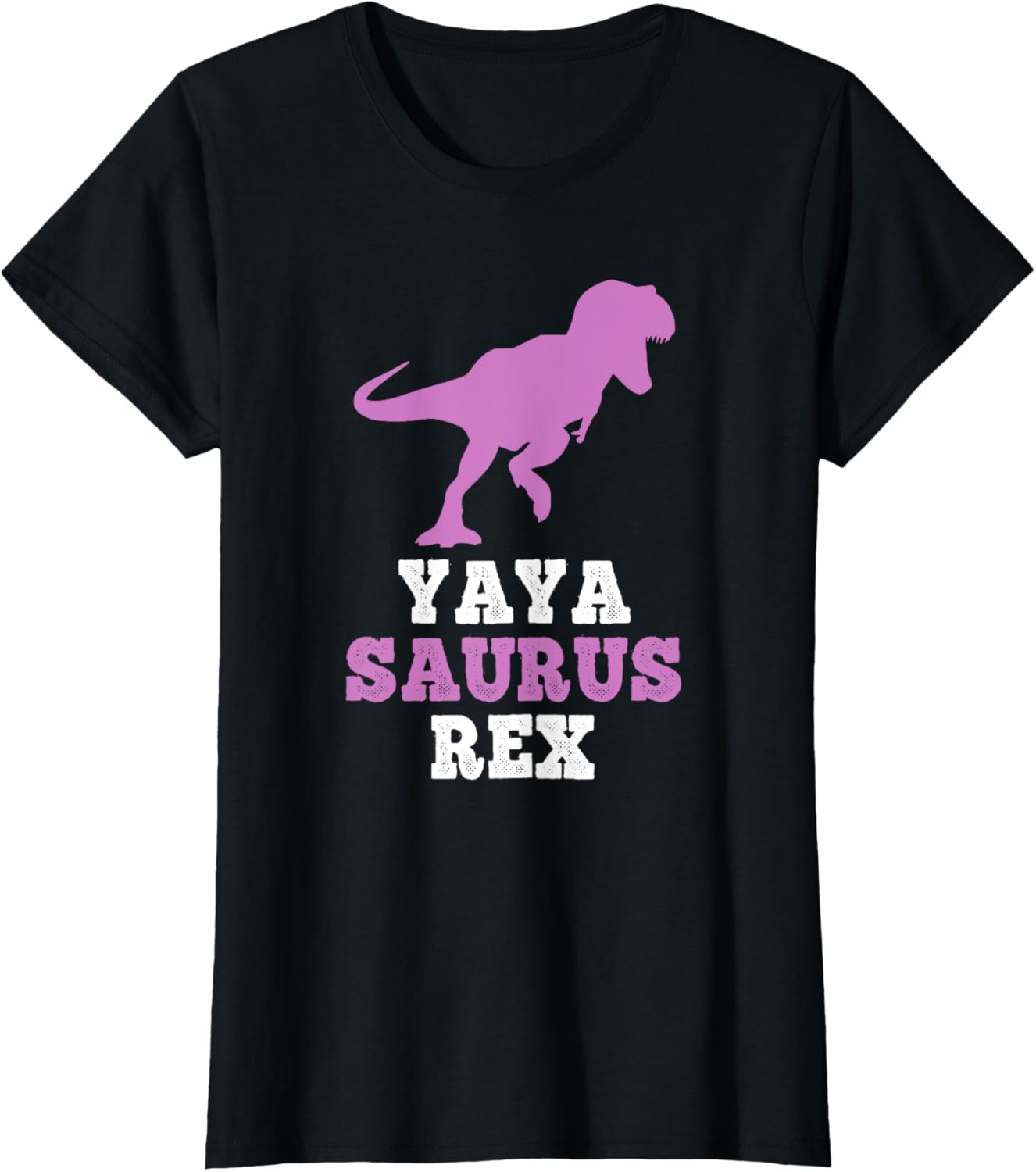 Yaya-Saurus Rex Dino Dinosaur YayaSaurus Funny T-Shirt