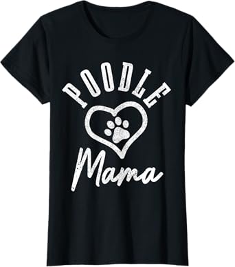 Poodle Mama Heart Dog Paw Poodle Mama T-Shirt for Women