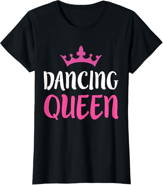Dancing Queen T-Shirt - Dance Lover Tee