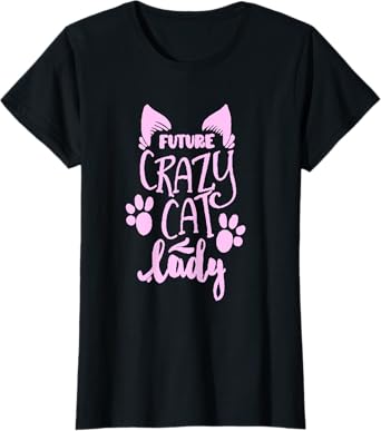 Future Crazy Cat Lady T-Shirt T-Shirt