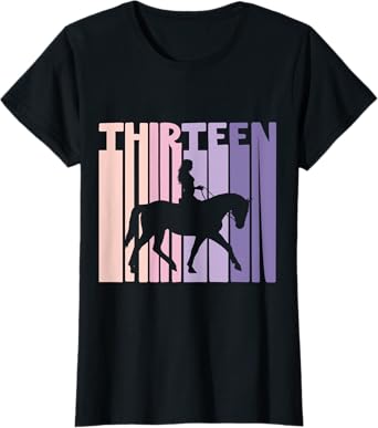13th Birthday Gift Horse Rider Fan 13 Years Girls T-Shirt