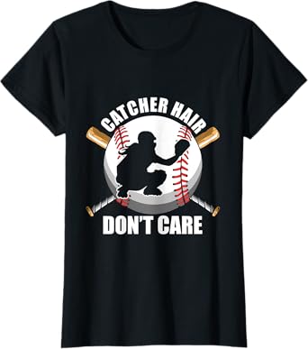 Do Not Care Catcher Hair Ball Baseball Softball Player Gift T-Shirt