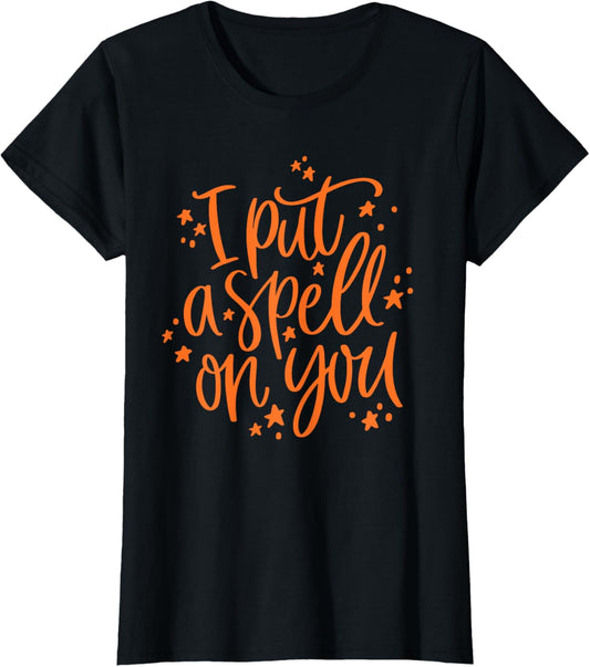 I Put A Spell On You Shirt Cute Halloween Saying Witch Tee