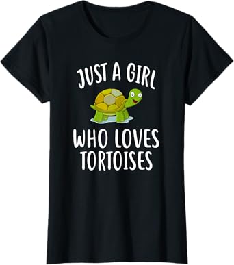 Just A Girl who loves TORTOISES Shirt Funny TORTOISE T-Shirt