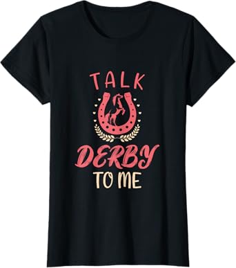 Talk Derby to Me T-Shirt
