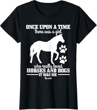 Horses & Dogs Funny Horse Girl Gift T-Shirt