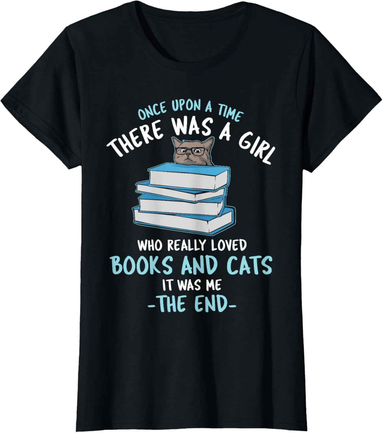 Once upon a time there was a girl who loved cats and books T-Shirt