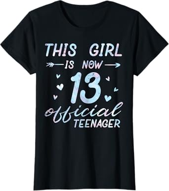This Girl Is Now 13 Official Teenager 13th Birthday Teens T-Shirt