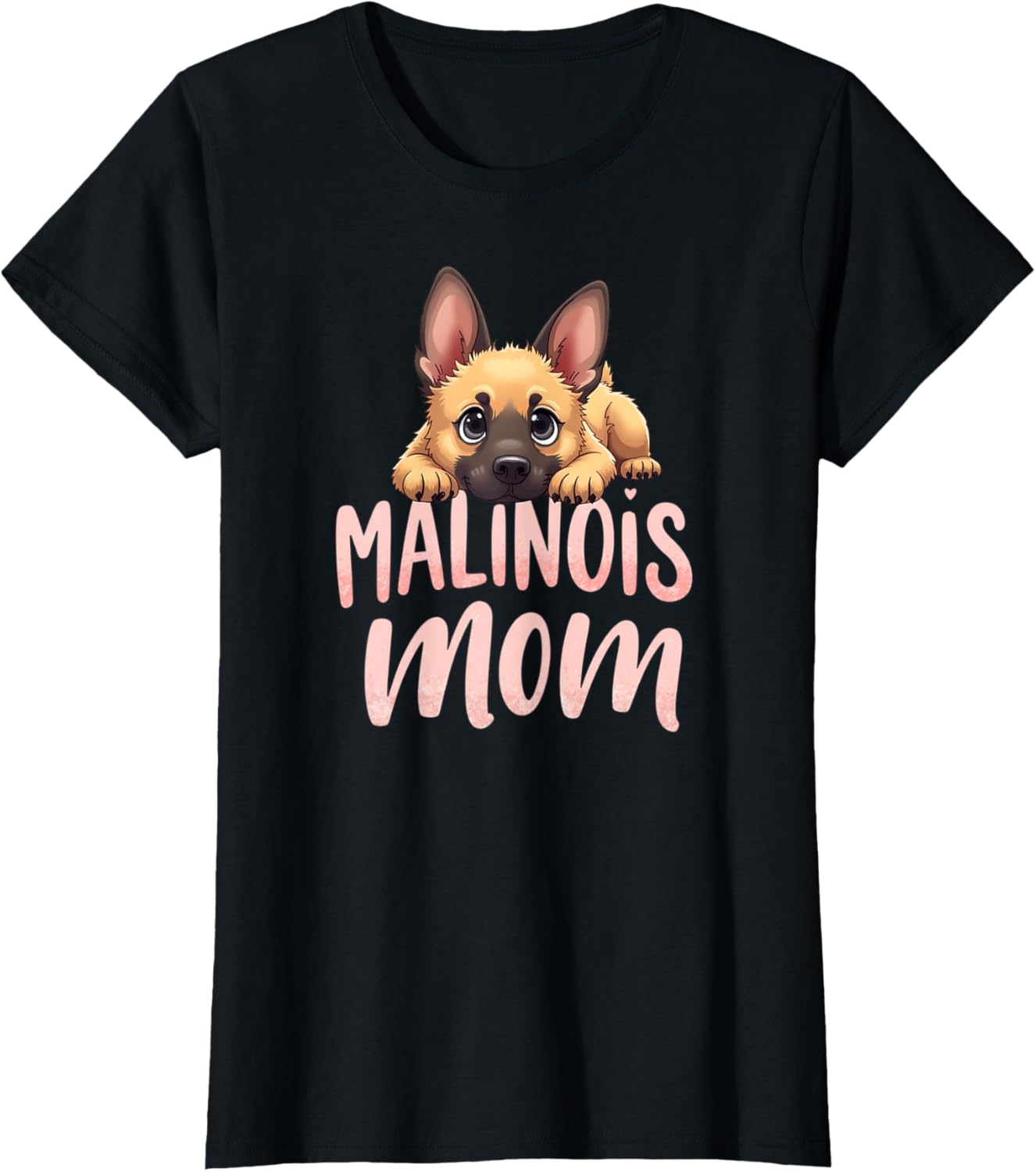 Malinois Mom Dog Belgian Shepherd Mama Cute Puppy T-Shirt