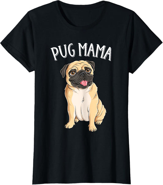 Pug Mama Cute Dog Lover Pug Mom Women T-Shirt