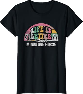 Retro Life is Better with a Miniature Horse Mini Horse Lover T-Shirt