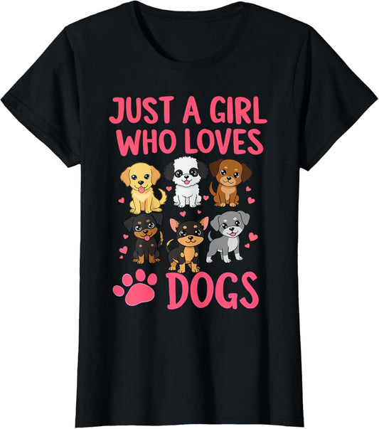 Dogs Cute Just A Girl Who Loves Dogs T-Shirt