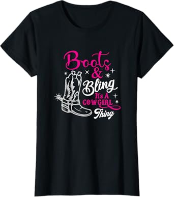 boots & bling it's a cowgirl thing Western T-Shirt