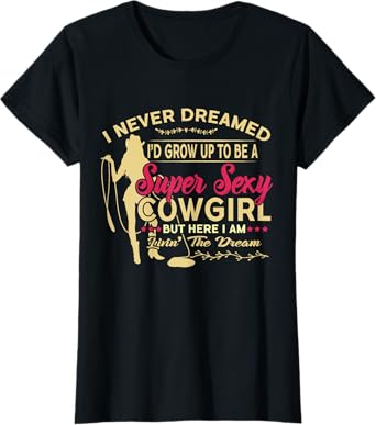Funny Cowgirl Graphic for Women Cowgirl Rodeo Western T-Shirt